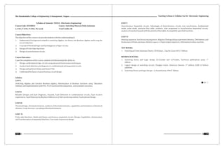 Teaching Scheme & Syllabus For B.E. Electronics Engineering
129
Shri Ramdeobaba College of Engineering & Management, Nagpur
128
Syllabus of Semester VIII B.E. (Electronics Engineering)
Course Code : ENT409-3 Course : Switching Theory & Finite Automata
L: 4 Hrs, T: 0 Hr, P: 0 Hrs. Per week Total Crédits: 08
Course Objectives:
The objective of this course is to provide students with the understanding of
1. Mathematical background related to switching algebra, set theory and Boolean algebra and K-map for
circuit reduction.
2. Concept of threshold logic and fault diagnosis of logic circuits.
3. Design of Finite State Machines.
4. Design of asynchronous circuits.
Course Outcomes:
Upon the completion of this course, students will demonstrate the ability to:
1. Design combinational logic circuits using advanced minimization techniques.
2. Analyze fault detection and diagnosis in combinational and sequential circuits.
3. Design and optimize Mealy and Moore FSM
4. Understand the basics of asynchronous circuit design.
Syllabus
UNIT I
Switching Algebra and function Boolean algebra, Minimization of Boolean functions using Tabulation
Method, and implementation with PAL, PLA Functional Decomposition, and symmetric functions.
UNIT II
Reliable Designs and fault Diagnosis, Hazards, Fault Detection in combinational circuits, Fault location
experiments, Fault Detection by Boolean Differences & Path sensitizing method, Fault tolerant Design.
UNIT III
Threshold logic, threshold elements, synthesis of threshold networks, capabilities and limitations of threshold
element, Unate function, cascading of threshold elements.
UNIT IV
Finite state Machines- Mealy and Moore synchronous sequential circuits, Design, Capabilities, Minimization
and Transformation of sequential Machine, Case study of processor design.
UNIT V
Asynchronous Sequential circuits: Advantages of Asynchronous circuits over synchronous, fundamental
mode, pulse mode, primitive flow table, synthesis, state assignment in Asynchronous Sequential circuits,
analysis of essential hazards with the primitive flow table, Incompletely specified machines.
UNIT VI
Homing sequence, Synchronizing sequence, Adaptive Distinguishing experiment.Memory, Definiteness and
losslessness of finite automata: Memory span w.r.t Input output sequences, Information lossless machine.
TEXT BOOKS:
nd
1. Switching & Finite Automata Theory- ZVI Kohavi , Tata Mc Graw Hill 2 Edition.
REFERENCE BOOKS:
st
1. Switching theory and Logic design, D.A.Godse and A.P.Godse, Technical publications pune, 1
edition.
nd
2. Logical design of switching circuits, Douglas Lewin, American Elsevier, 2 edition, ELBS & Nelson
publisher.
th
3. Switching Theory and logic Design– A.Anand Kumar, PHI 6 Edition.
 