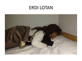 ERDI LOTAN
 