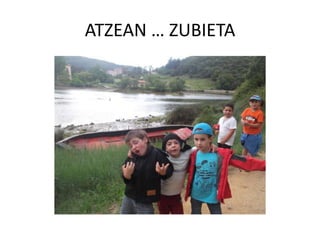 ATZEAN … ZUBIETA
 