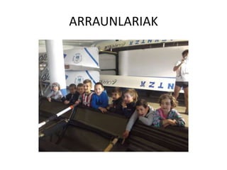 ARRAUNLARIAK
 