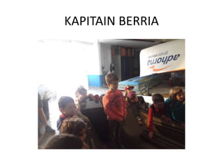 KAPITAIN BERRIA
 