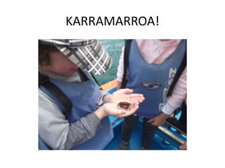 KARRAMARROA!
 