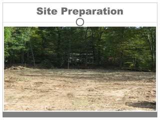 Site Preparation
 