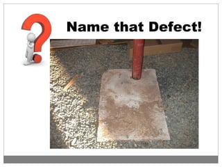 Name that Defect!
 