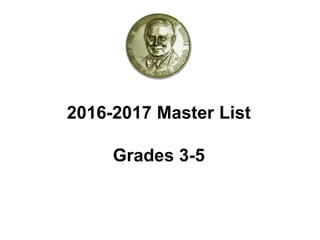 2016-2017 Master List
Grades 3-5
 
