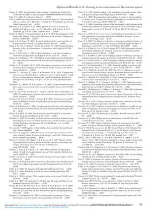 Ekman, P. (1992) An argument for basic emotions. Cognition and Emotion 6(3–
4):169–200. Available at: http://doi.org/10.1080/02699939208411068 [HLM]
Eliot, T. S. (1943) Four Quartets. Harcourt. [HSP]
Ellis, R. (2009) Interactions between action and visual objects. In: Oxford handbook
of human action, ed. E. Morsella, J. A. Bargh & P. M. Gollwitzer, pp. 214–24.
Oxford University Press. [aEM]
Ellsworth, P. C. & Scherer, K. R. (2003) Appraisal processes in emotion. In:
Handbook of affective sciences, ed. R. J. Davidson, K. R. Scherer & H. H.
Goldsmith, pp. 572–95. Oxford University Press. [HLM]
Enatsu, R., Hantus, S., Gonzalez-Martinez, J. & So, N. (2011) Ictal singing due to left
frontal lobe epilepsy: A case report and review of the literature. Epilepsy and
Behavior 22:404–406. [aEM]
Engel, A. K. & Singer, W. (2001) Temporal binding and the neural correlates of
sensory awareness. Trends in Cognitive Sciences 5:16–25. [arEM]
Engel, A. K., Fries, P., König, P., Brecht, M. & Singer, W. (1999) Temporal binding,
binocular rivalry, and consciousness. Consciousness and Cognition 8(2):128–
51. [LM]
Enns, J. T. & Di Lollo, V. (1997) Object substitution: A new form of masking in
unattended visual locations. Psychological Science 8:135–39. [PED]
Eriksen, B. A. & Eriksen, C. W. (1974) Effects of noise letters upon the identiﬁcation
of a target letter in a nonsearch task. Perception and Psychophysics 16:143–
49. [aEM]
Eriksen, C. W. & Schultz, D. W. (1979) Information processing in visual search: A
continuous ﬂow conception and experimental results. Perception and Psycho-
physics 25:249–63. [arEM]
Esposito, G., Nakazawa, J., Venuti, P. & Bornstein, M. H. (2013) Componential
deconstruction of infant distress vocalizations via tree-based models: A study
of cry in autism spectrum disorder and typical development. Research in
Developmental Disabilities 34(9):2717–24. doi: 10.1016/j.ridd.2013.05.036.
[JES]
Fahrenfort, J. J., Scholte, H. S. & Lamme, V. A. (2007) Masking disrupts reentrant
processing in human visual cortex. Journal of Cognitive Neuroscience 19:1488–
97. [aEM]
Farrer, C., Frey, S. H., Van Horn, J. D., Tunik, E., Turk, D., Inati, S. & Grafton, S. T.
(2008) The angular gyrus computes action awareness representations. Cerebral
Cortex 18:254–61. [aEM]
Fecteau, J. H., Chua, R., Franks, I. & Enns, J. T. (2001) Visual awareness and the
online modiﬁcation of action. Canadian Journal of Experimental Psychology
55:104–10. [aEM]
Fehrer, E. & Biederman, I. (1962) A comparison of reaction time and verbal report
in the detection of masked stimuli. Journal of Experimental Psychology 64:126–
30. [aEM]
Fehrer, E. & Raab, D. (1962) Reaction time to stimuli masked by metacontrast.
Journal of Experimental Psychology 63:143–47. [aEM]
Feldman, R. (2007) Parent-infant synchrony and the construction of shared timing:
Physiological precursors, developmental outcomes, and risk conditions. Journal
of Child Psychology and Psychiatry 48(3–4):329–54. doi: 10.1111/j.1469-
7610.2006.01701.x. [JES]
Feyerabend, P. (1975) Against method: Outline of an anarchistic theory of knowl-
edge. Atlantic Highlands. [DB]
Filevich, E. & Haggard, P. (2013) Persistence of internal representations of alter-
native voluntary actions. Frontiers in Psychology 4, article 202. (Online journal)
doi:10.3389/fpsyg.2013.00202. [rEM]
Filimon, F., Nelson, J. D., Hagler, D. J. & Sereno, M. I. (2007) Human cortical
representations for reaching: Mirror neurons for execution, observation, and
imagery. Neuroimage 37(4):1315–28. doi: 10.1016/j.neuro-
image.2007.06.008. [JES]
Finberg, L., Kiley, J. & Luttrell, C. N. (1963) Mass accidental salt poisoning in
infancy: A study of a hospital disaster. Journal of the American Medical Asso-
ciation 184:187–90. [HD]
Fiorito, G. & Scotto, P. (1992) Observational learning in Octopus vulgaris. Science
256:545–47. [DAR]
Firestone, C. & Scholl, B. J. (2014) “Top-down” effects where none should be found:
The El Greco fallacy in perception research. Psychological Science 25:38–46.
[aEM]
Fodor, J. A. (1980) The language of thought. Harvard University Press. [aEM]
Fodor, J. A. (1983) Modularity of mind: An essay on faculty psychology. MIT
Press. [aEM]
Fodor, J. A. (1998) Concepts: Where cognitive science went wrong. Oxford Univer-
sity Press. [aEM]
Fodor, J. A. (2001) The mind doesn’t work that way: The scope and limits of com-
putational psychology. MIT Press. [aEM]
Ford, J. M., Gray, M., Faustman, W. O., Heinks, T. H. & Mathalon, D. H. (2005)
Reduced gamma-band coherence to distorted feedback during speech when
what you say is not what you hear. International Journal of Psychophysiology
57:143–50. [aEM]
Fourneret, P. & Jeannerod, M. (1998) Limited conscious monitoring of motor
performance in normal subjects. Neuropsychologia 36:1133–40. [aEM]
Franz, E. A. (1997) Spatial coupling in the coordination of complex actions. Quar-
terly Journal of Experimental Psychology A 50A:684–704. [EAF]
Franz, E. A. (2003) Bimanual action representation: A window to human evolution.
In: Taking action: Cognitive neuroscience perspectives on intentional acts, ed.
S. H. Johnston-Frey, pp. 259–88. MIT Press. [EAF]
Franz, E. A. (2006) Converging evidence of the basal ganglia’s role in focused action
selection and inhibition of competing information. In: Recent breakthroughs in
basal ganglia research, ed. E. Bezard, Ch. 18, pp. 227–39. Nova Science.
[EAF]
Franz, E. A. (2010) A framework for conceptual binding of bimanual actions: Pos-
sible applications to neurology and neuro-rehabilitative therapies. Current
Trends in Neurology 4:1–22. [EAF]
Franz, E. A. (2012) The allocation of attention to learning of goal-directed actions: A
cognitive neuroscience framework focusing on the basal ganglia. Frontiers in
Psychology 3, article 535:1–15. doi: 10.3389/fpsyg.2012.00535. [EAF]
Franz, E. A., Eliassen, J., Ivry, R. B. & Gazzaniga, M. S. (1996) Dissociation of spatial
and temporal coupling in the bimanual movements of callosotomy patients.
Psychological Science 7:306–10. [EAF]
Franz, E. A. & Gillett, G. (2011) John Hughlings Jackson’s evolutionary neurology: A
unifying framework for cognitive neuroscience. Brain 134(10):3114–20. [EAF]
Franz, E. A. & McCormick, R. (2010) Conceptual unifying constraints on anticipa-
tory bimanual control. Experimental Brain Research 205(2):273–82. [EAF]
Franz, E. A. & Ramachandran, V. S. (1998) Bimanual coupling in amputees with
phantom limbs. Nature Neuroscience 1:443–44. doi:10.1038/2161. [EAF]
Franz, E. A., Waldie, K. & Smith, M. (2000) The effect of callosotomy on novel
versus familiar bimanual actions: A neural dissociation between controlled and
automatic processes? Psychological Science 11(1):82–85. [EAF]
Franz, E. A., Zelaznik, H. N. & McCabe, G. (1991) Spatial topological constraints in
a bimanual task. Acta Psychologica 77(2):137–51. [EAF]
Franz, E. A., Zelaznik, H. N., Swinnen, S. & Walter, C. (2001) Spatial conceptual
inﬂuences on the coordination of bimanual actions: When a dual task becomes a
single task. Journal of Motor Behavior 33(1):103–12. [EAF]
Frasnelli, J., Charbonneau, G., Collignon, O. & Lepore, F. (2009) Odor localization
and snifﬁng. Chemichal Senses 34:139–44. [BM]
Freeman, W. J. (1975) Mass action in the nervous system: Examination of the neu-
rophysiological basis of adaptive behavior through the EEG. Academic Press.
[rEM]
Freeman, W. J. (1979) Nonlinear dynamics of paleocortex manifested in the olfac-
tory EEG. Biological Cybernetics 35(1):21–37. [rEM]
Freeman, W. J. (1987) Nonlinear neural dynamics in olfaction as a model for cog-
nition. In: Dynamics of sensory and cognitive processing in the brain, ed. E.
Basar, pp. 19–29. Springer-Verlag. [rEM]
Freeman, W. J. (1991) The physiology of perception. Scientiﬁc American 264:78–
85. [aEM]
Freeman, W. J. (2004) William James on consciousness, revisited. Chaos and
Complexity Letters 1:17–42. [arEM]
Freeman, W. J. (2007) Indirect biological measures of consciousness from ﬁeld
studies of brains as dynamical systems. Neural Networks 20:1021–31. [rEM]
Freud, S. (1915) The unconscious. In: The Standard Edition of the Complete Psy-
chological Works of Sigmund Freud. Vol. 14: On the history of the post psy-
choanalytic movement, papers on metapsychology and other works, ed.
J. Strachey & A. Freud , pp. 159–204. The Hogarth Press. [FP]
Fried, I., Katz, A., McCarthy, G., Sass, K. J., Williamson, P., Spencer, S. S. &
Spencer, D. D. (1991) Functional organization of human supplementary motor
cortex studied by electrical stimulation. The Journal of Neuroscience 11
(11):3656–66. [aEM, JES]
Friedman-Hill, S. R., Robertson, L. C. & Treisman, A. (1995) Parietal contributions
to visual feature binding: Evidence from a patient with bilateral lesions. Science
269:853–55. [aEM]
Friedrich, R. W. (2011) Olfactory neuroscience: Beyond the bulb. Current Biology
21:R438–40. doi: 10.1016/j.cub.2011.04.036. [BM]
Fries, P. (2005) A mechanism for cognitive dynamics: Neuronal communication
through neuronal coherence. Trends in Cognitive Sciences 9:474–80. [arEM]
Frijda, N. H. (1986) The emotions. Cambridge University Press. [GG, rEM]
Frijda, N. H., Kuipers, P. & ter Schure, E. (1989) Relations among emotion, ap-
praisal, and emotional action readiness. Journal of Personality and Social Psy-
chology 57(2):212–28. Available at: http://doi.org/10.1037/0022-3514.57.2.212
[HLM]
Friston, K. J. (2009) The free-energy principle: A rough guide to the brain? Trends in
Cognitive Sciences 13(7): 293–301. [AKS]
Friston, K. J. (2010) The free-energy principle: A uniﬁed brain theory? Nature
Reviews: Neuroscience 11(2):127–38. Available at: http://doi.org/10.1038/
nrn2787 [HLM]
Friston, K. J., Daunizeau, J., Kilner, J. & Kiebel, S. J. (2010) Action and behavior: A
free-energy formulation. Biological Cybernetics 102(3):227–60. doi: 10.1007/
s00422-010-0364-z. [AKS]
Frith, C. D. (2010) What is consciousness for? Pragmatics and Cognition 18(3):497–
551. [arEM]
References/Morsella et al.: Homing in on consciousness in the nervous system
BEHAVIORAL AND BRAIN SCIENCES, 39 (2016) 61
https:/www.cambridge.org/core/terms. https://doi.org/10.1017/S0140525X15002228
Downloaded from https:/www.cambridge.org/core. University of Colorado Boulder, on 01 Apr 2017 at 14:55:13, subject to the Cambridge Core terms of use, available at
 