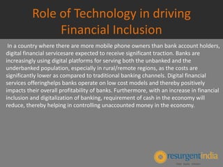 Role of Technology in driving Financial Inclusion 2016 - Part - 5