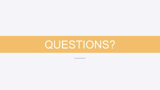 QUESTIONS?
 