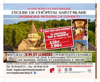 Avec votre carte privilèges
Le spectacle
“Son  Lumière”
des mardis, jeudis et vendredis soir à 18h30
Adultes 4,50e/pers.au lieu de 5m
Enfants 2,00e/pers.au lieu de 2,50m
9
 