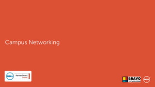 Campus Networking
 