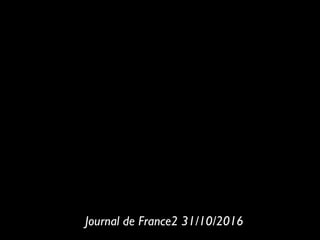 Journal de France2 31/10/2016
QuickTime™ et un
décompresseur libx264
sont requis pour visionner cette image.
 