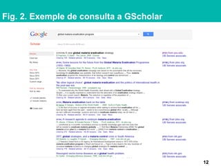 Fig. 2. Exemple de consulta a GScholar
12
 