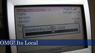 OMG! Its Local