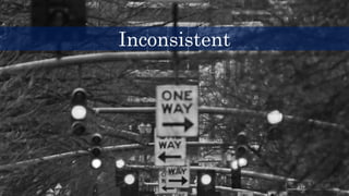 Inconsistent