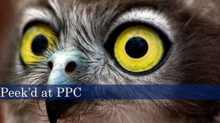 Peek’d at PPC