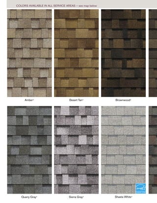 Amber†
Sierra Gray†
Desert Tan† Brownwood†
Quarry Gray† Shasta White†
COLORS AVAILABLE IN ALL SERVICE AREAS — see map below
 