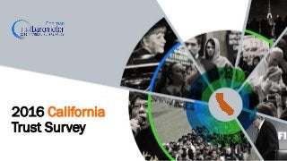 2016 California
Trust Survey
 
