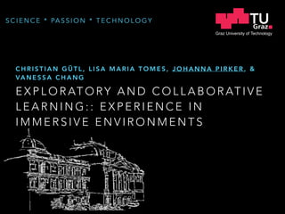 Exploratory and Collaborative Learning - Experience in Immersive Environments