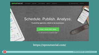 #iMEDIA2016 @danaditomaso
https://sproutsocial.com/
 