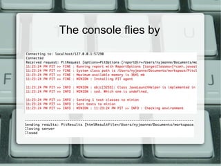 The console flies by
 