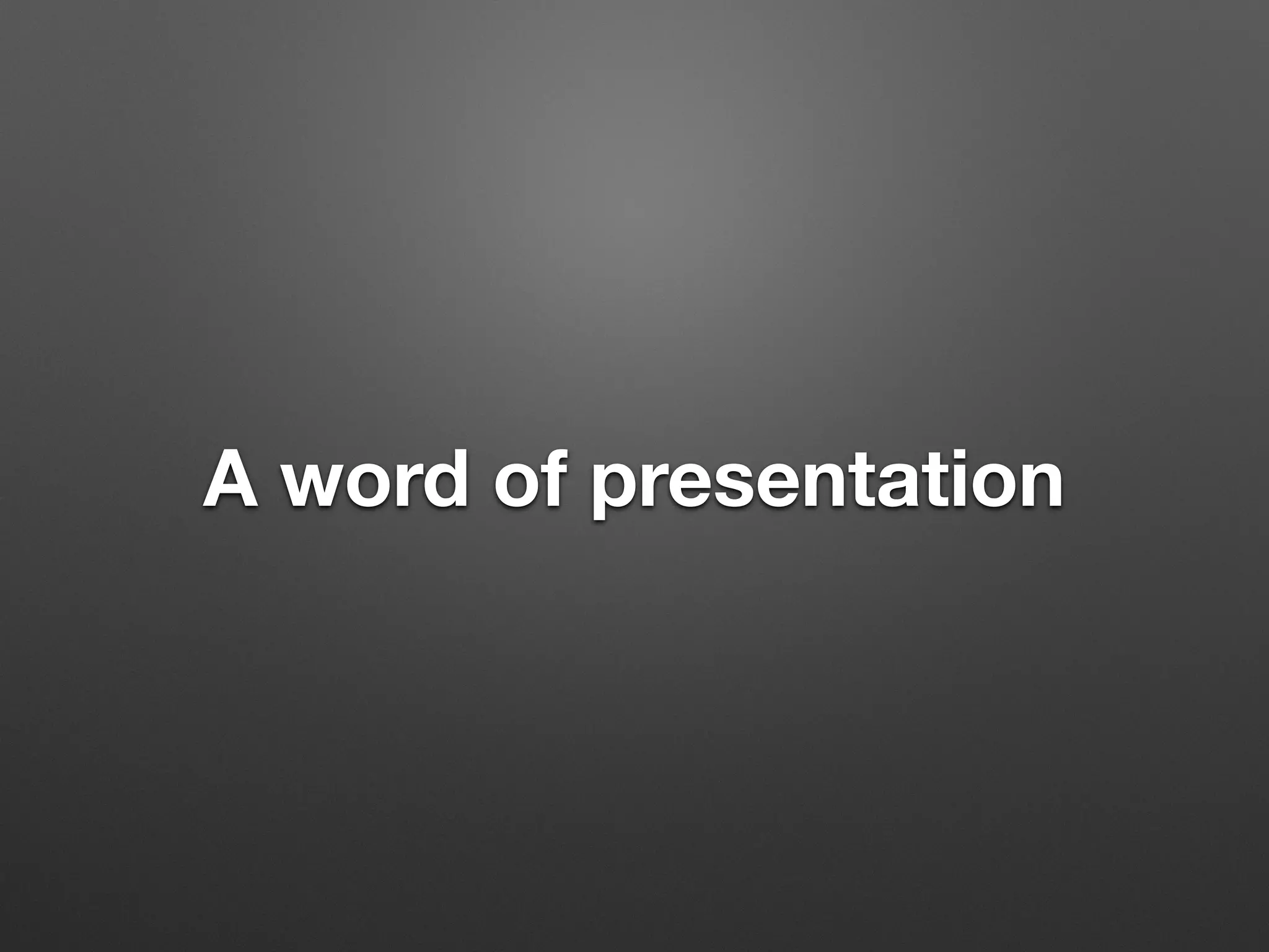A word of presentation
 