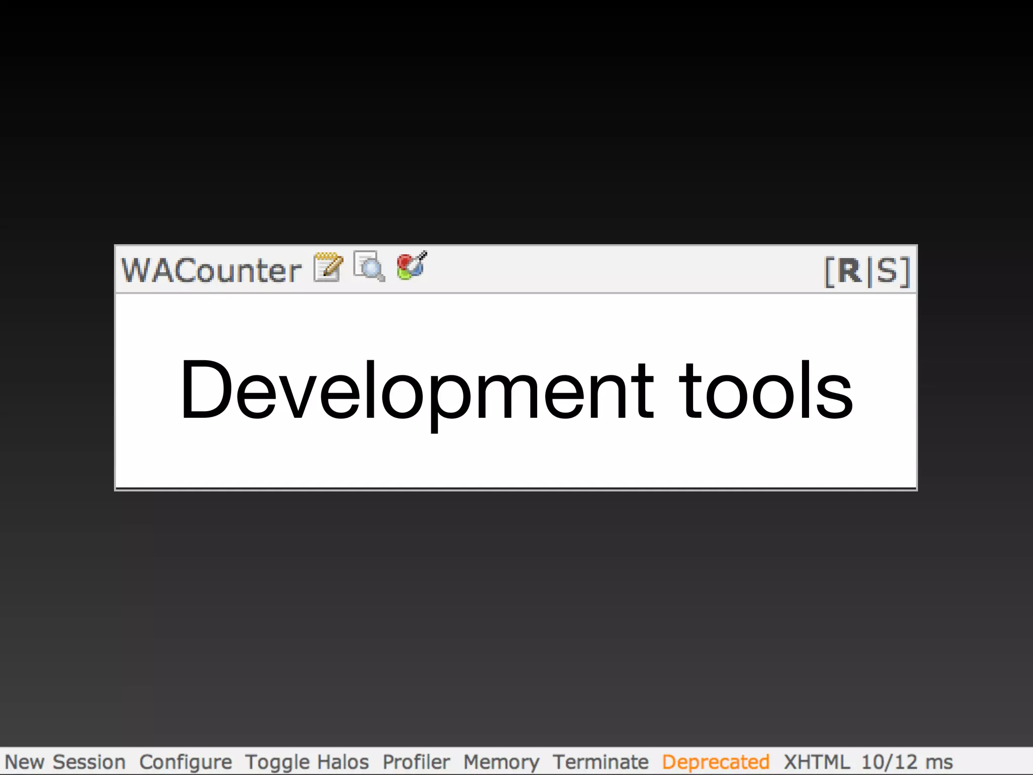 Development tools
 