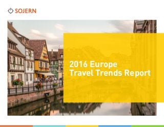 2016 Europe
Travel Trends Report
 