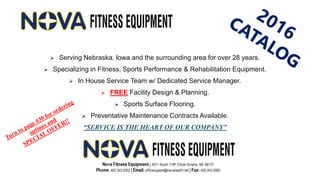  Serving Nebraska, Iowa and the surrounding area for over 28 years.
 Specializing in Fitness, Sports Performance & Rehabilitation Equipment.
 In House Service Team w/ Dedicated Service Manager.
 FREE Facility Design & Planning.
 Sports Surface Flooring.
 Preventative Maintenance Contracts Available.
“SERVICE IS THE HEART OF OUR COMPANY”
 