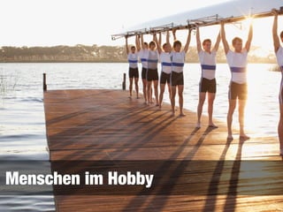 Menschen im Hobby
 