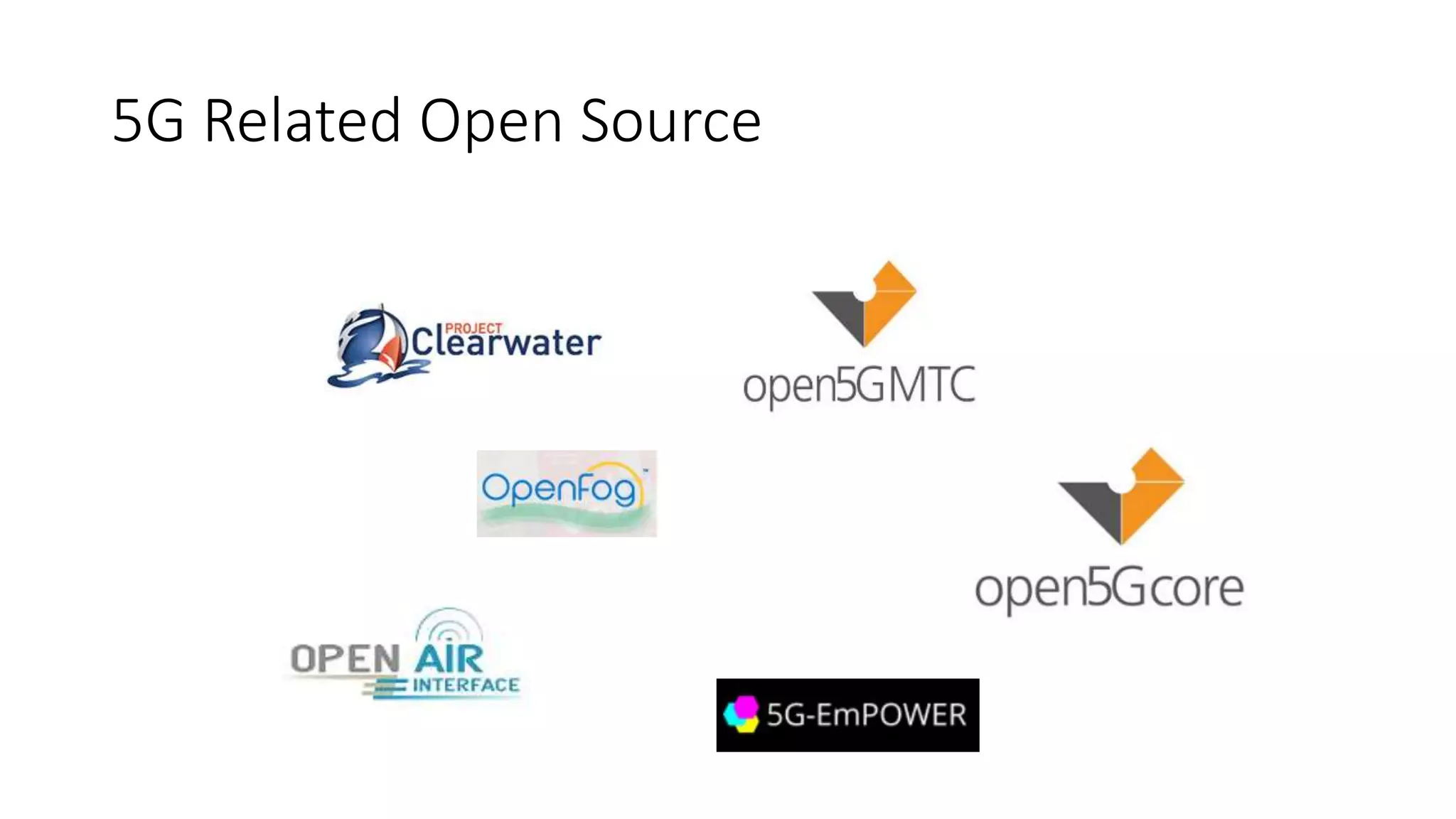 5G Related Open Source
 