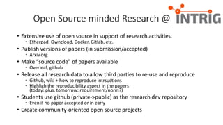 Open Source minded Research @
• Extensive use of open source in support of research activities.
• Etherpad, Owncloud, Dock...