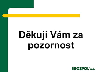 Děkuji Vám za
pozornost
 