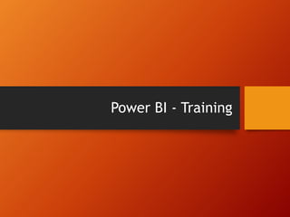 Power BI - Training
 