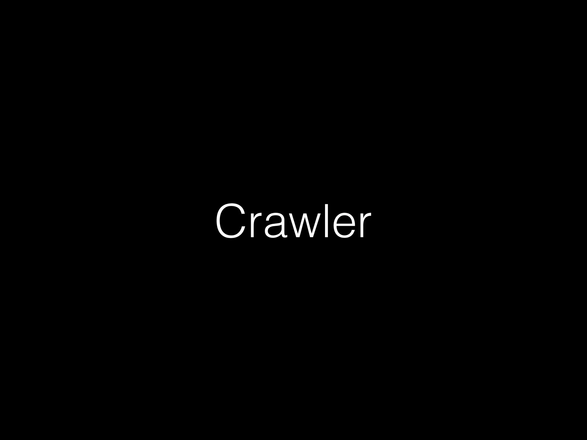 Crawler
 