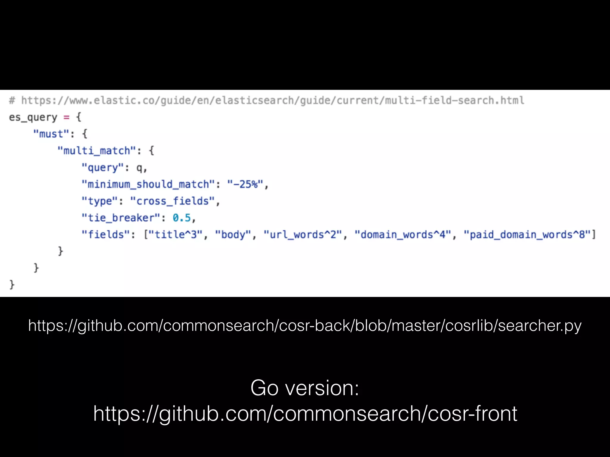 Go version:
https://github.com/commonsearch/cosr-front
https://github.com/commonsearch/cosr-back/blob/master/cosrlib/searcher.py
 