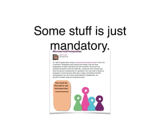 Some stuff is just
mandatory.