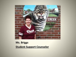 Ms. Briggs
Student Support Counselor
 
