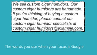 The words you use when your focus is Google
 