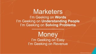 ©2016 Seer Interactive • p5
Marketers
I’m Geeking on Words
I’m Geeking on Understanding People
I’m Geeking on Solving Prob...