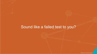 ©2016 Seer Interactive • p57
Sound like a failed test to you?
 