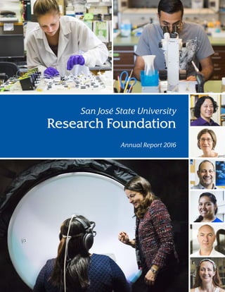 San José State University
Research Foundation
Annual Report 2016
 