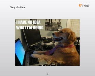Diary of a Hack
22
 