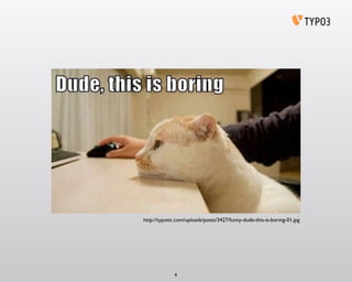 4
http://typotic.com/uploads/posts/3427/funny-dude-this-is-boring-01.jpg
 