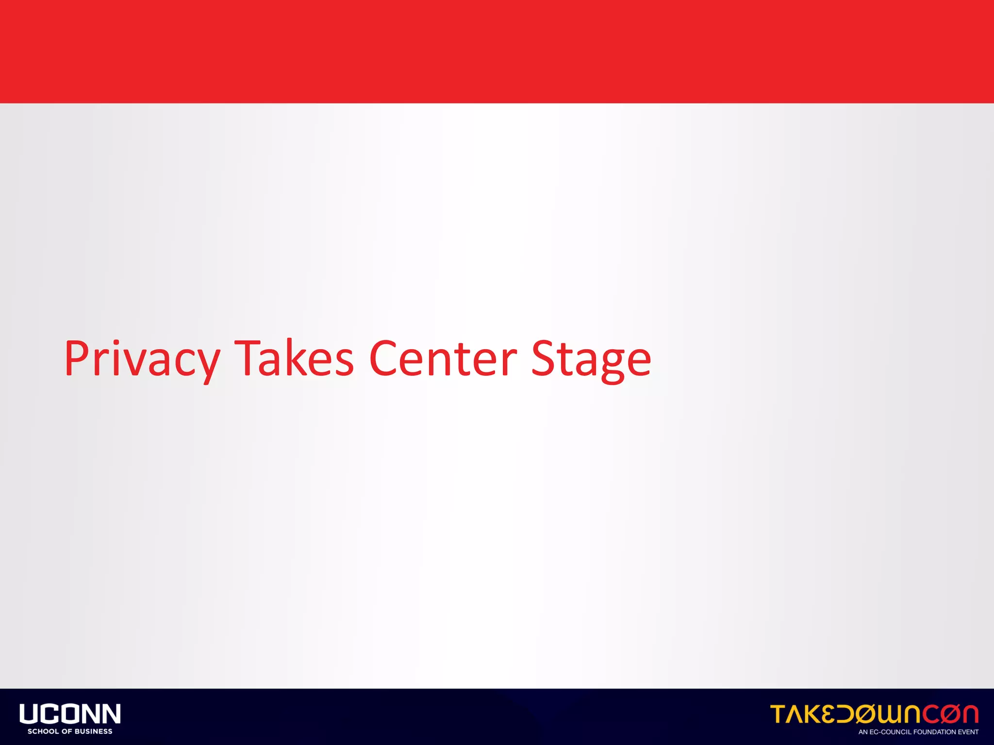Privacy	Takes	Center	Stage
 