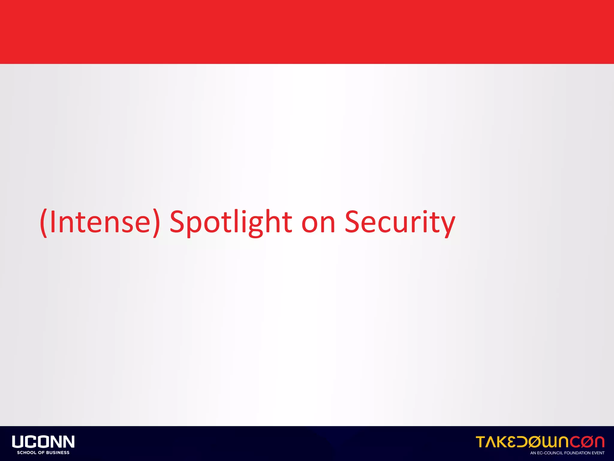 (Intense)	Spotlight	on	Security
 