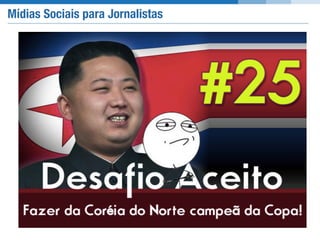Mídias Sociais para Jornalistas
 