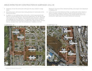 Parkmerced Resident Newsletter
9
AREAS IMPACTED BY CONSTRUCTION IN SUBPHASES 1A & 1B
•	 Subphases 1A and 1B construction will impact the areas shaded in orange
below.
•	 All existing towers will remain intact during all phases of construction of the
Parkmerced Vision.
•	 In addition to new buildings being constructed, a street improvements plan
(SIP) and corresponding permit is also being implemented. The SIP will include
road resurfacing, new sidewalks, improved landscaping, bike lanes, additional
street lighting, and new utility lines. The following streets will be included in
the SIP: Vidal Drive, Acevedo Avenue, Arballo Drive, Higuera Avenue, Serrano
Avenue, Gonzalez Drive, Lake Merced Boulevard in Subphase 1A; Font
SUBPHASE 1A SUBPHASE 1B
100 Font Blvd
150 Font Blvd
125 Cambon Dr
55 Chumasero Dr
50 Chumasero Dr
310 Arballo Dr
350 Arballo Dr
405 Serrano Dr
810 Gonzalez Dr
IMAGE SOURCE: GOOGLE EARTH
800 Brotherhood Way
Boulevard, Chumasero Drive, Brotherhood Way, and Junipero Serra Boulevard
in Subphase 1B.
•	 In the next issue of the Parkmerced Pulse, we will provide further details on
efforts to prepare residents for what to expect during construction. It is a
top priority to keep residents informed as we develop details around how
construction might impact the broader Parkmerced community.
 