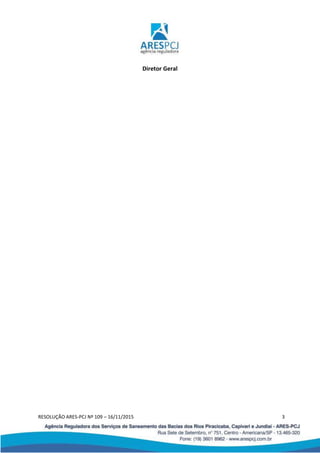 RESOLUÇÃO ARES-PCJ Nº 109 – 16/11/2015 3
Diretor Geral
 