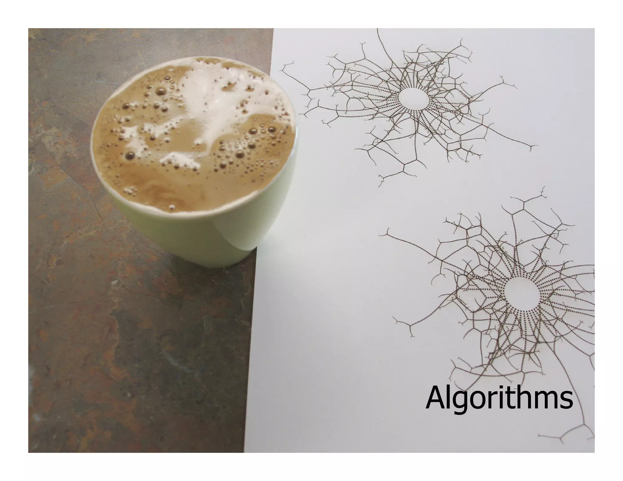 Algorithms
 