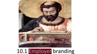 10.1 Employer branding
 